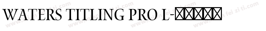 Waters Titling Pro L字体转换